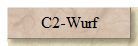 C2-Wurf